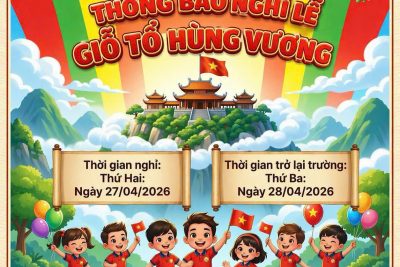 Thông báo lịch nghỉ lễ Giỗ Tổ Hùng Vương năm 2026